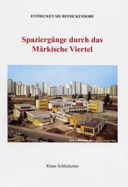 Entdecken Sie Reinickendorf - Spaziergänge durch das Märkische Viertel (Entdecken Sie Renickendorf: Spaziergänge) Politics & History
