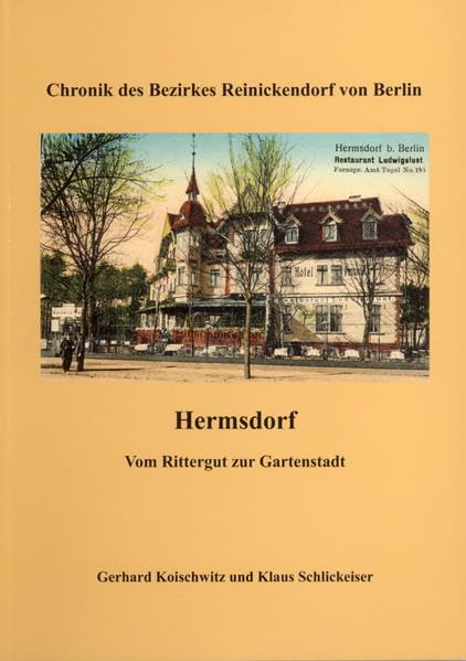 Hermsdorf - Vom Rittergut zur Gartenstadt: Chronik des Bezirkes Reinickendorf von Berlin Politics & History