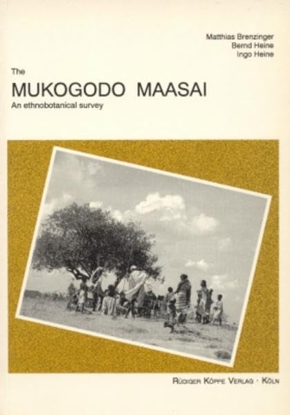 The Mukogodo Maasai An Ethnobotanical Survey book