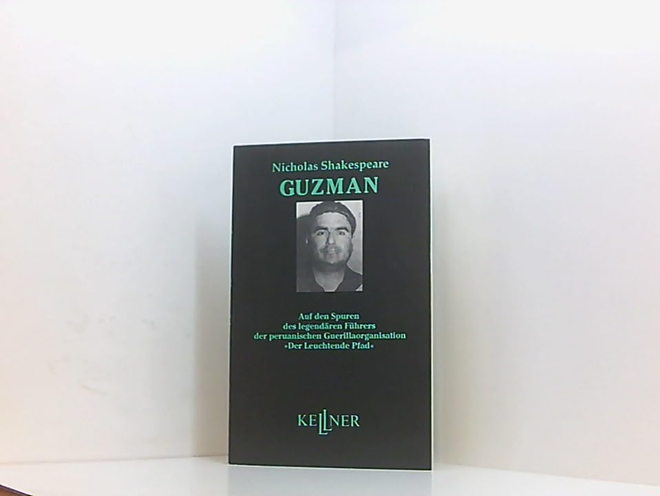 Guzman: auf den Spuren des legendären Führers der peruanischen Guerillaorganisation "Der leuchtende Pfad" book