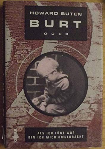 Burt. Oder als ich fünf war, habe ich mich umgebracht Books