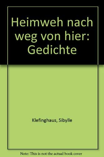 Heimweh nach weg von hier: Gedichte Books