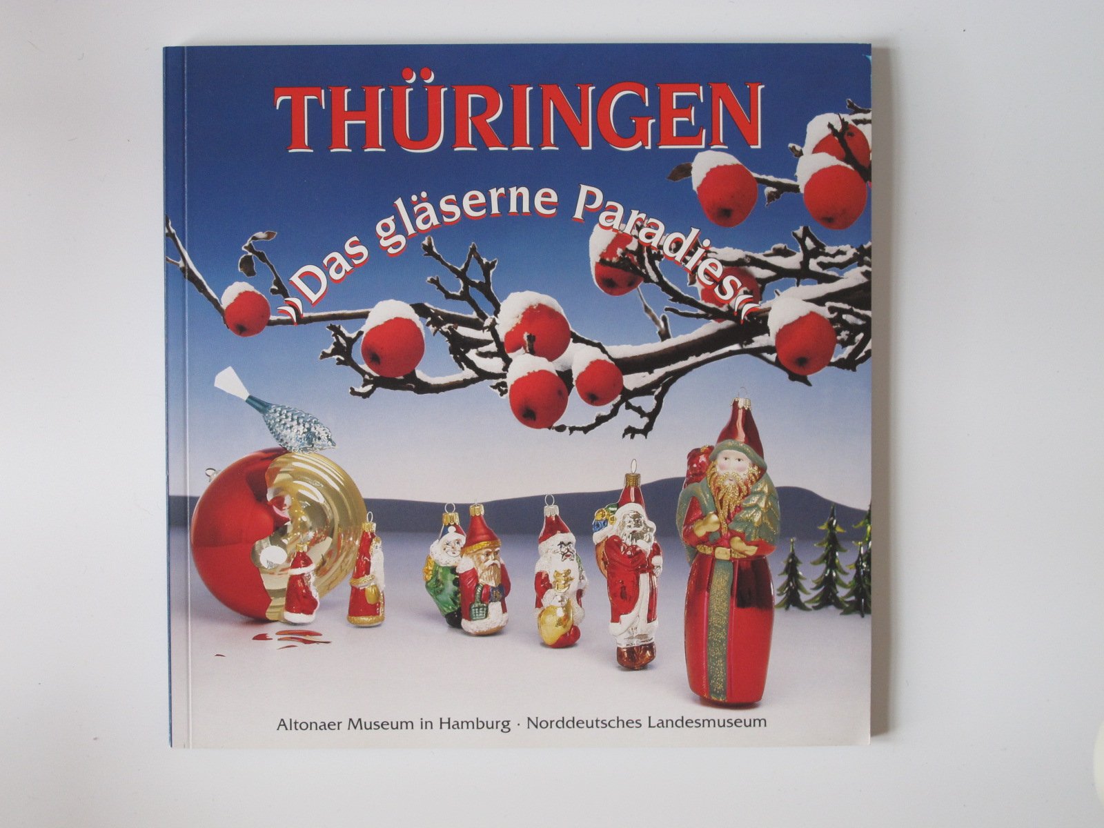 Thüringen - Das gläserne Paradies (Livre en allemand) book