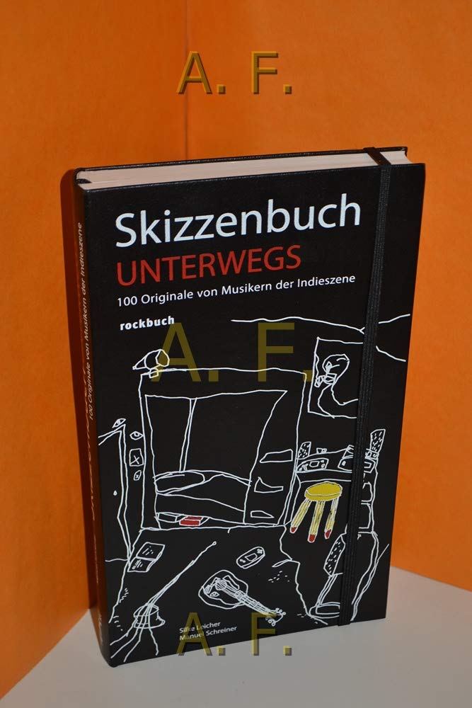 Skizzenbuch Unterwegs. 100 Originale von Musikern der Indieszene: 100 Originale von Musikern der Indieszene. Vorw. v. Paul Smith Pop culture