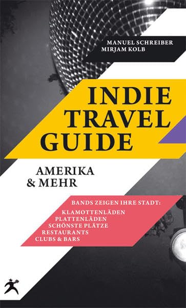 Indie Travel Guide: Amerika & mehr Arts & Music