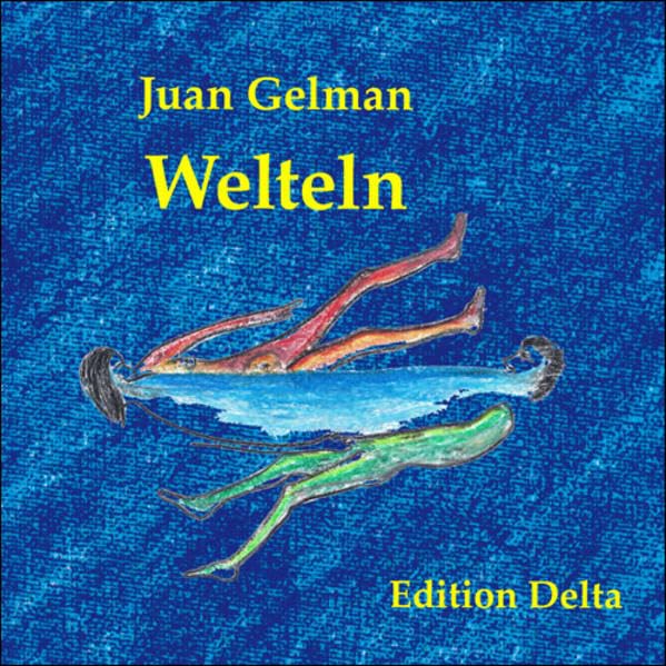 Welteln /Mundar: Gedichte /Poemas 2004-2007 (Lateinamerikanische Lyrik) Poetry