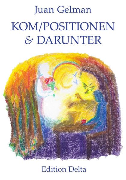Kom/positionen & Darunter: Com/posiciones & Dibaxu (Debajo) (Lateinamerikanische Lyrik) Books