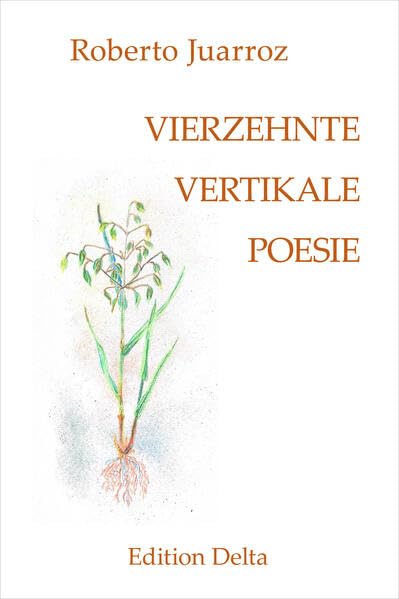 VIERZEHNTE VERTIKALE POESIE – DECIMOCUARTA POESÍA VERTICAL (Stuttgarter Juarroz-Werkausgabe) Books