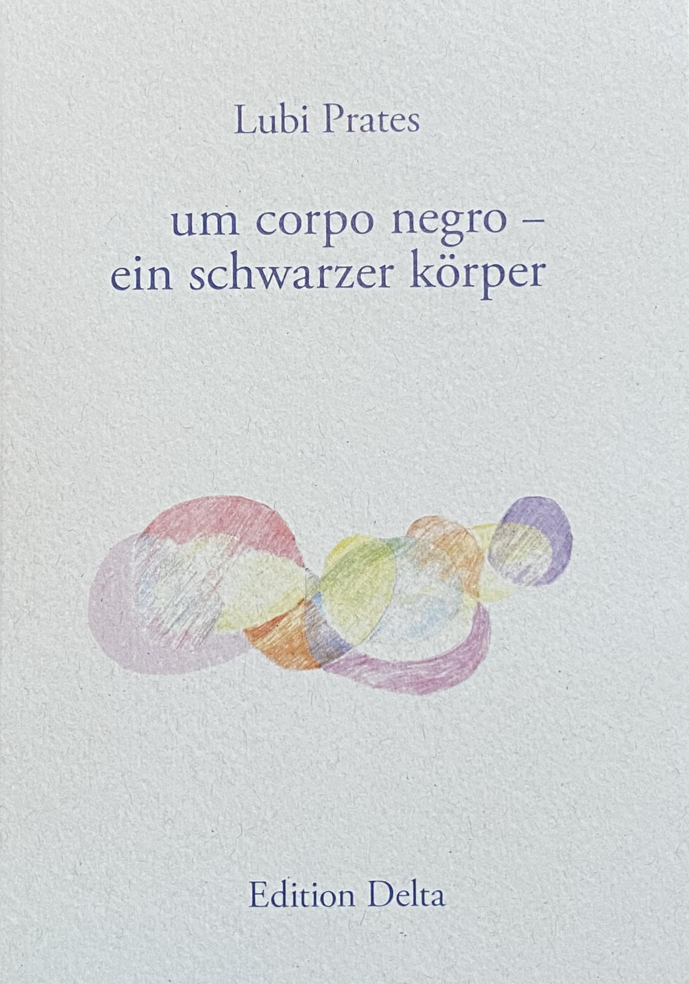 um corpo negro – ein schwarzer körper (Lateinamerikanische Lyrik) Foreign Languages ​​& Dictionaries