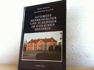 Gutshöfe, Herrenhäuser und Schlösser im östlichen Holstein Books