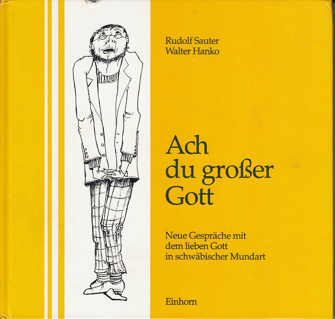 Ach du grosser Gott. Neue Gespräche mit dem lieben Gott in schwäbischer Mundart Books