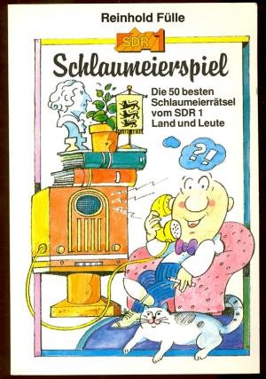 Schlaumeierspiel: Die 50 besten Schlaumeierrätsel vom SDR 1 Land und Leute Leisure & Fun
