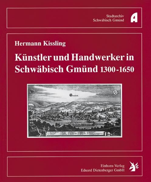 Künstler und Handwerker in Schwäbisch Gmünd 1300-1650 book