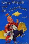 König Fittipaldi und das Zauberkissen Novels & Short Stories