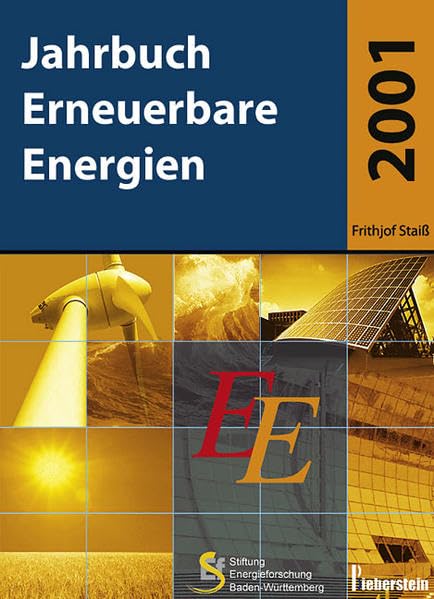 Jahrbuch Erneuerbare Energien 2001: Hrsg.: Stiftung Energieforschung Baden-Württemberg Business & Technology