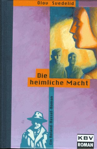 Die heimliche Macht: Ein Roland-Hassel-Roman Crime & Thrillers