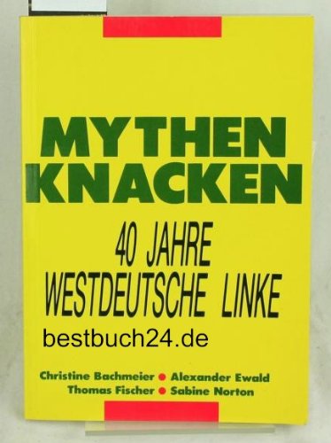 Mythen knacken: 40 Jahre westdeutsche Linke Politics & History