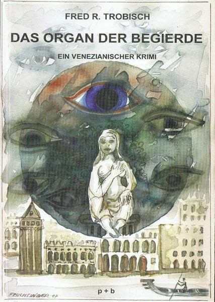 Das Organ der Begierde: Ein venezianischer Krimi Books