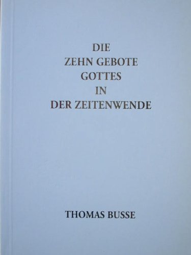 Die zehn Gebote Gottes in der Zeitenwende Books