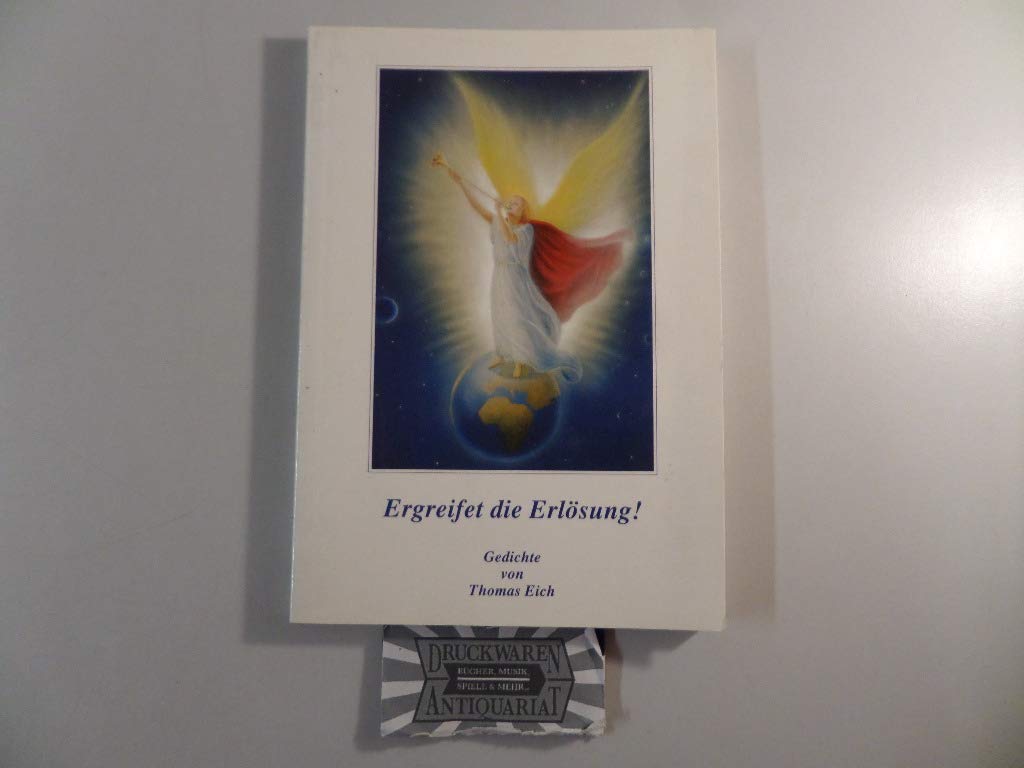 Ergreifet die Erlösung: Gedichtband Poetry
