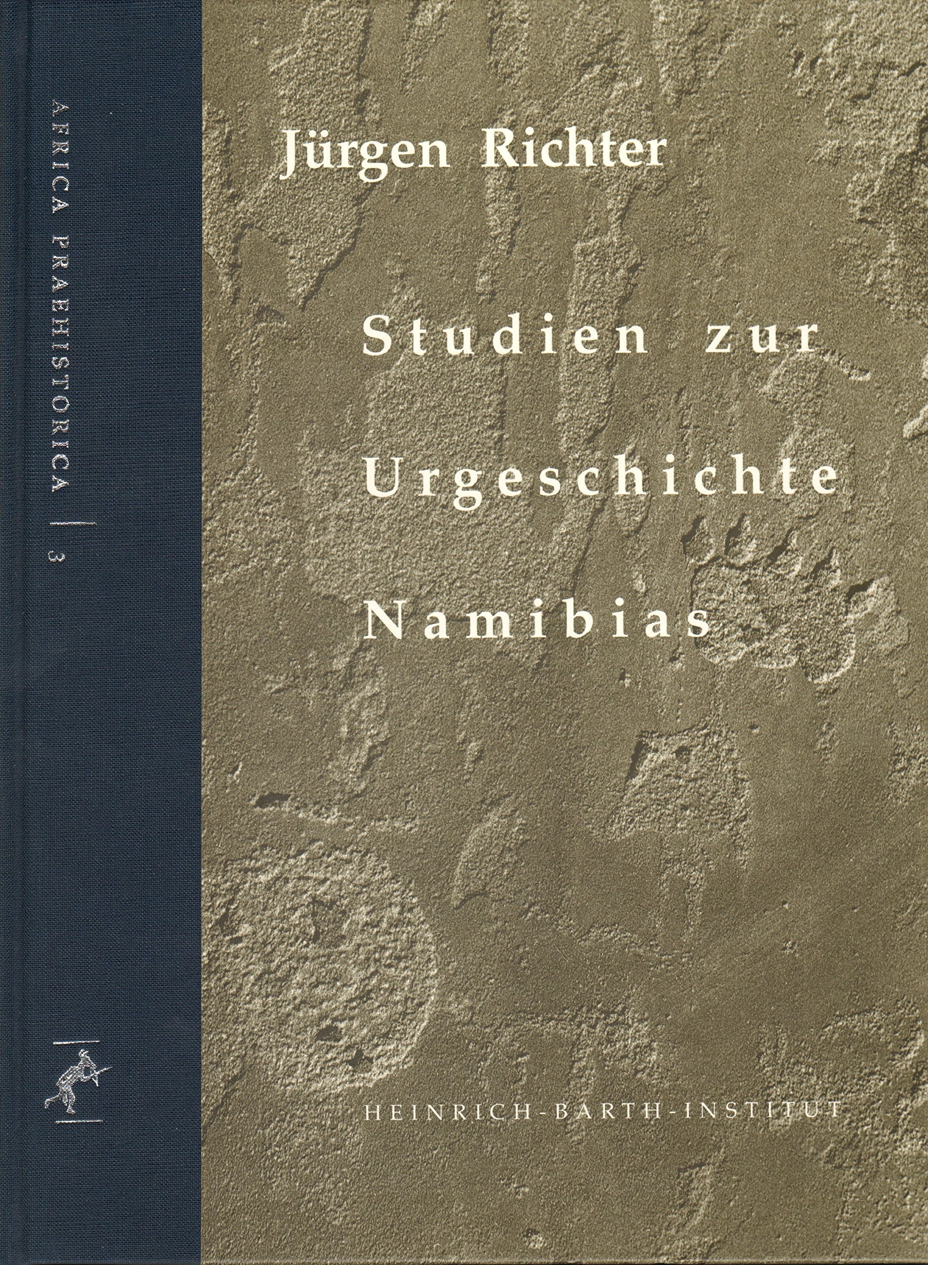 Studien zur Urgeschichte Namibias: Holozäne Stratigraphien im Umkreis des Brandberges (Africa Praehistorica) Social Sciences