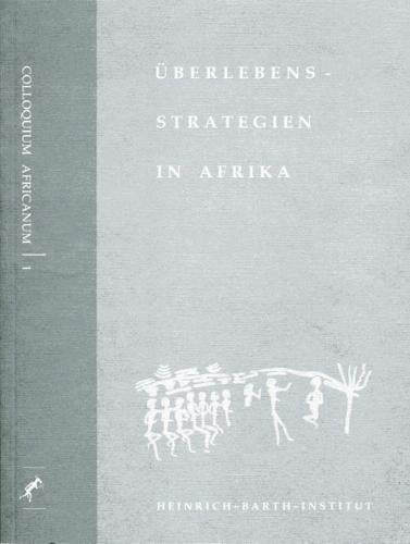 Überlebensstrategien in Afrika: Beiträge zur interdisziplinären Afrikaforschung (Colloquium Africanum) Contemporary literature