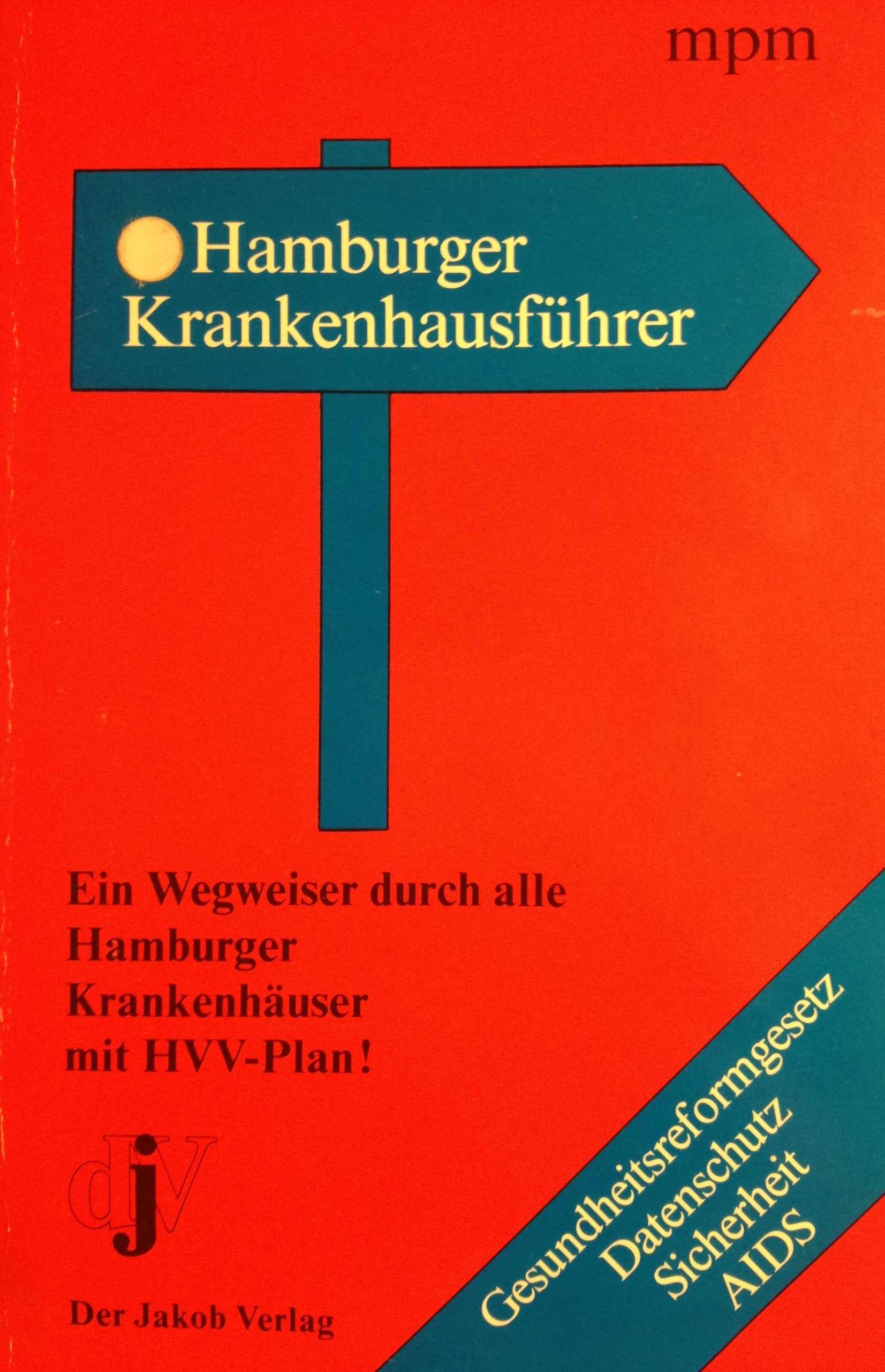 Hamburger Krankenhausführer: Ein Wegweiser durch alle Hamburger Krankenhäuser Books