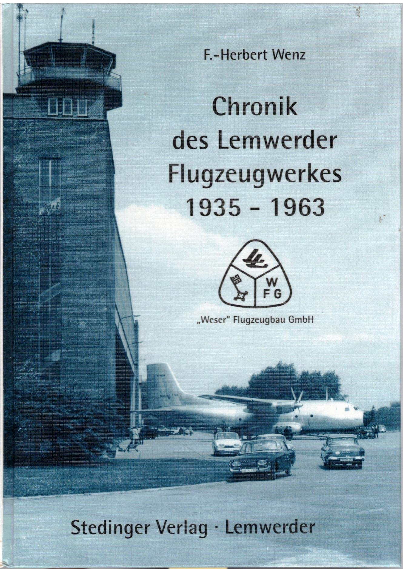 Chronik des Lemwerder Flugzeugwerkes, Bd. 1 1935-1963 Business, Finance & Career Books