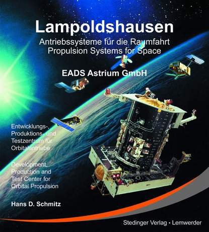 Lampoldshausen: Antriebssysteme für die Raumfahrt /Propulsion Systems for Space /EADS Astrium GmbH Leisure, Home & Garden