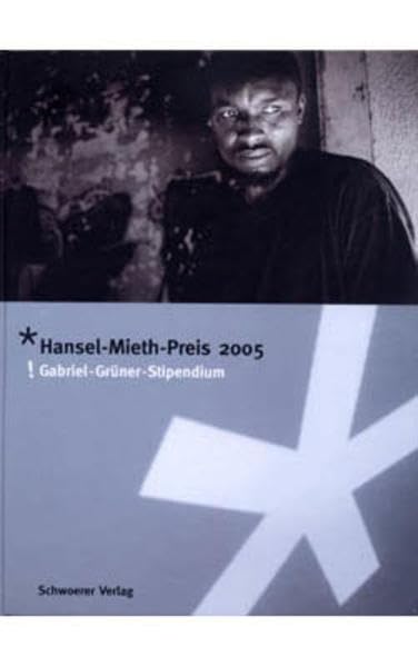 Hansel-Mieth-Preis 2005: Gabriel-Grüner-Stipendium Media & Communication