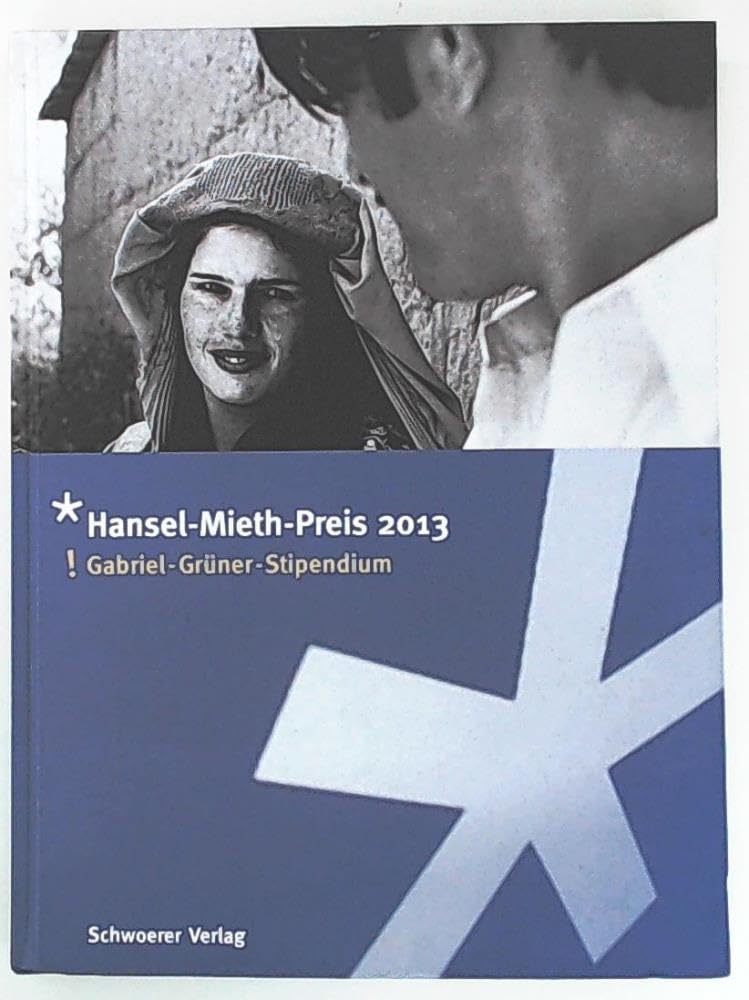 Hansel-Mieth-Preis 2013: Gabriel-Grüner-Stipendium Books