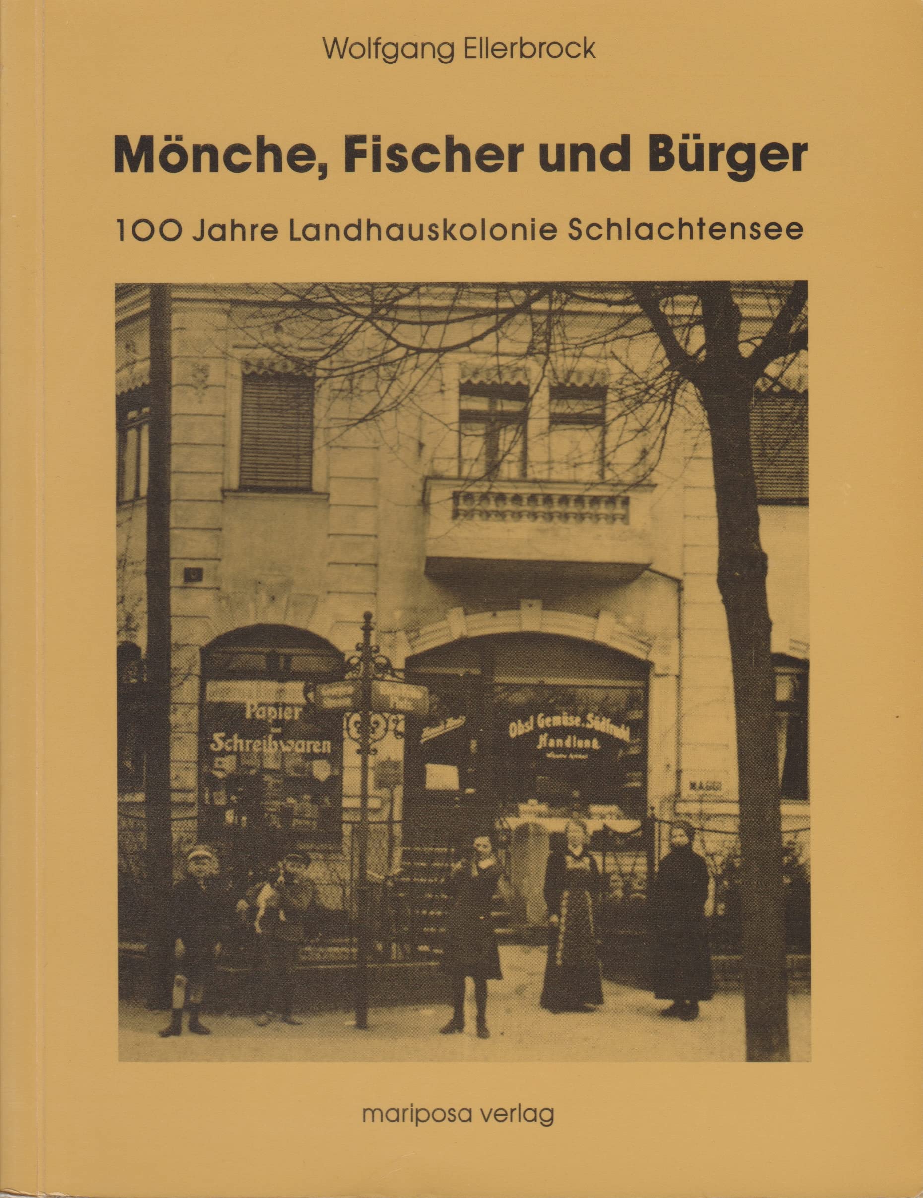 Mönche, Fischer und Bürger: 100 Jahre Landhauskolonie Schlachtensee. Heimat- und sozialgeschichtliche Skizzen Books