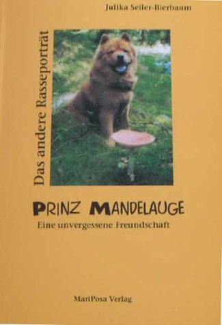 Prinz Mandelauge. Eine unvergessene Freundschaft Memories