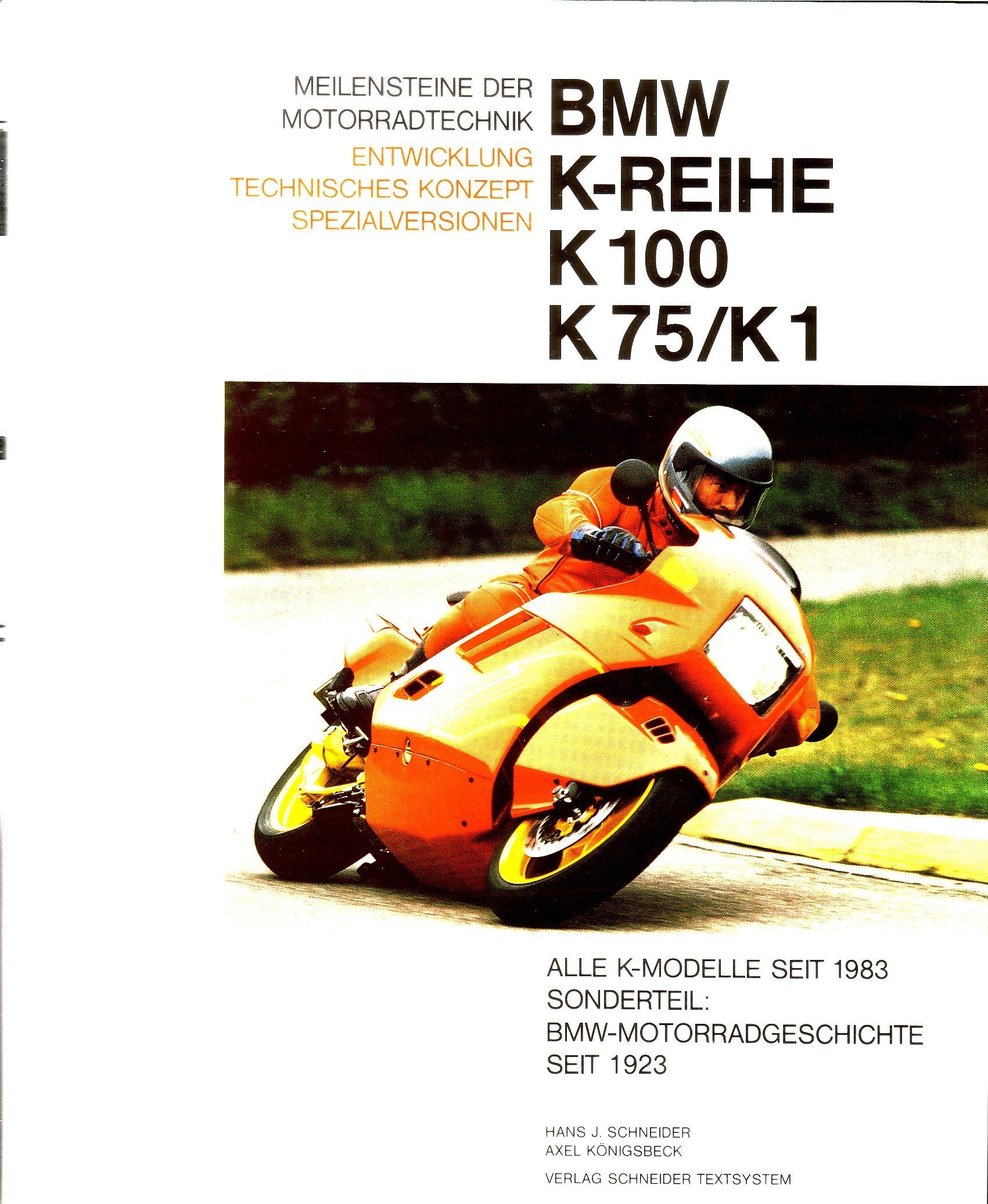 BMW K-Reihe K 100 /K 75 /K 1. Entwicklung, technisches Konzept, Spezialversionen - Hans-Jürgen Schneider book