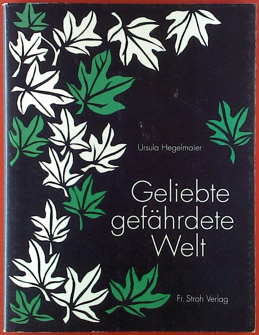Geliebte gefährdete Welt: Scherenschnitte und Texte Books
