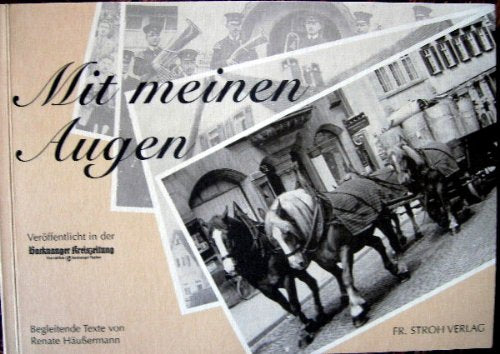 Mit eigenen Augen: Veröff. in d. Backnanger Kreiszeitung Politics & History