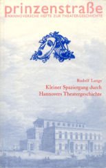 Kleiner Spaziergang durch Hannovers Theatergeschichte Film, Art & Culture
