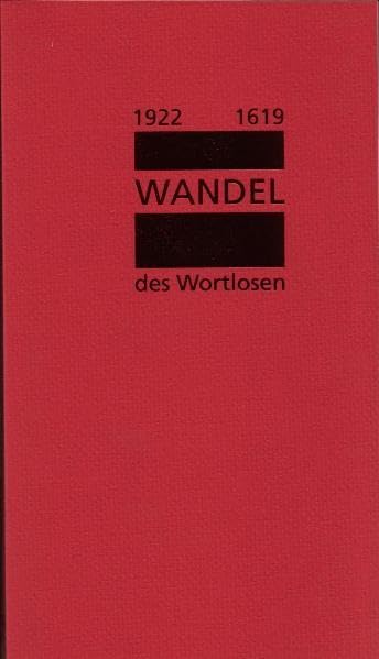 Wandel des Wortlosen 1922-1619: Achtunddreissig Gedichte aus dreihundert Jahren. Wort wörtlich gelesen. Hans Mayer zum 90. Geburtstag - Peters, Jürgen book