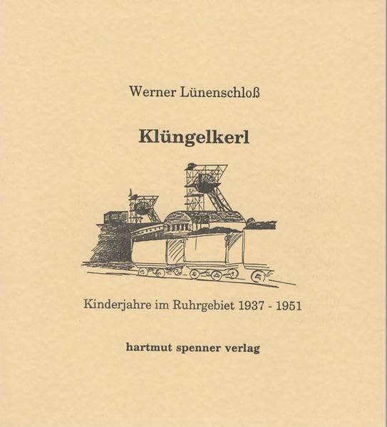 Der Klüngelkerl: Kinderjahre im Ruhrgebiet 1937-1951 Contemporary literature