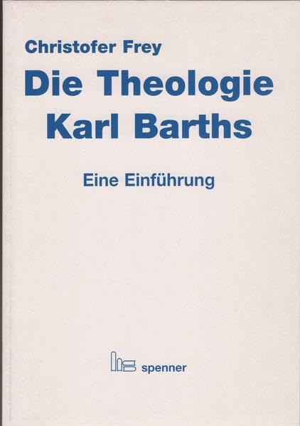Die Theologie Karl Barths: Eine Einführung Politics & Society