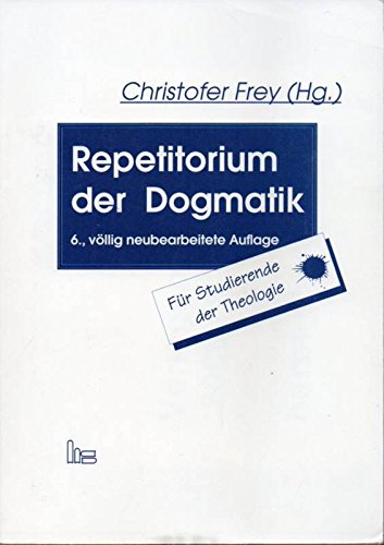 Repetitorium der Dogmatik: Für Studierende der Theologie Religion & Esotericism
