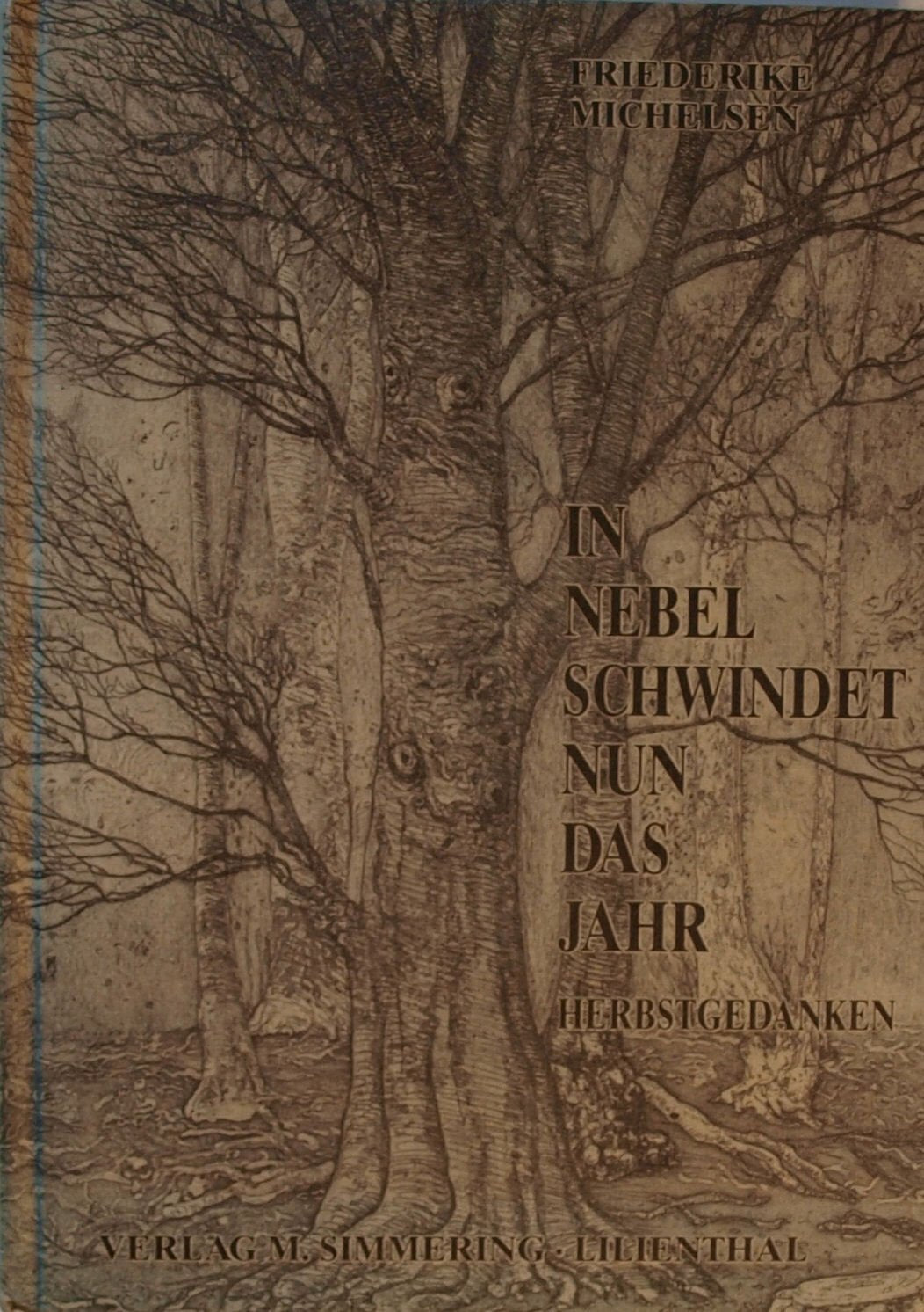 Im Nebel schwindet nun das Jahr: Herbstgedanken Books