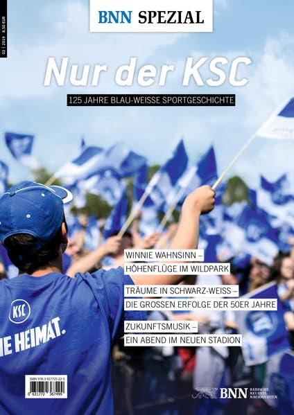 Nur der KSC: 125 Jahre Blau-Weisse-Sportgeschichte Politics & History