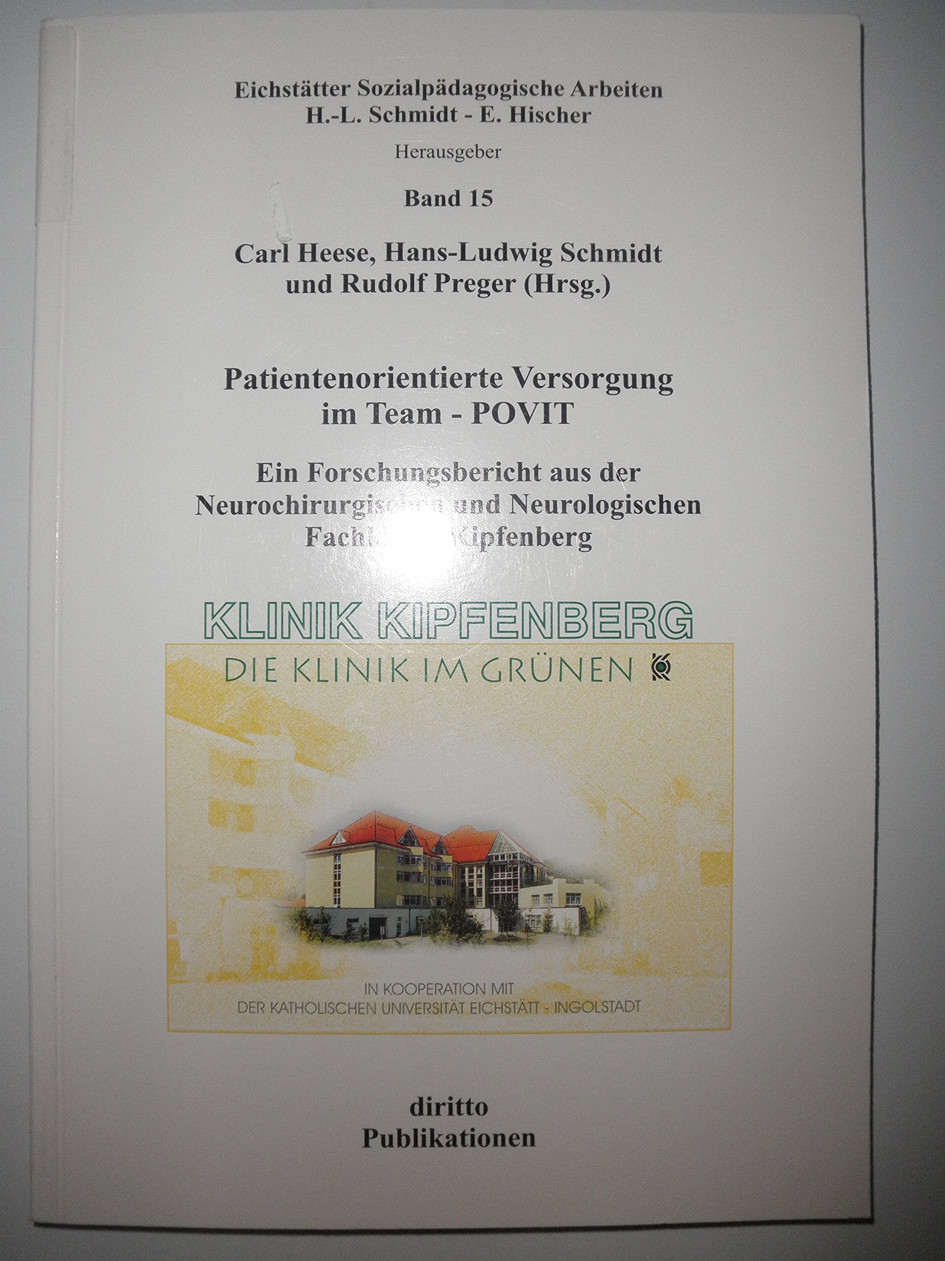 Patientenorientierte Versorgung im Team – POVIT: Ein Forschungsbericht aus der Neurochirurgischen und Neurologischen Fachklinik Kipfenberg Medicine