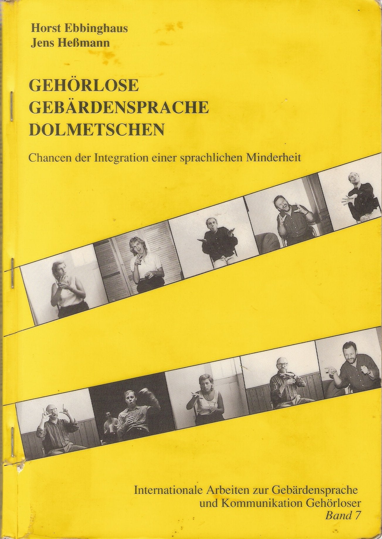 Gehörlose, Gebärdensprache, Dolmetschen. Chancen der Integration einer sprachlichen Minderheit Social Sciences