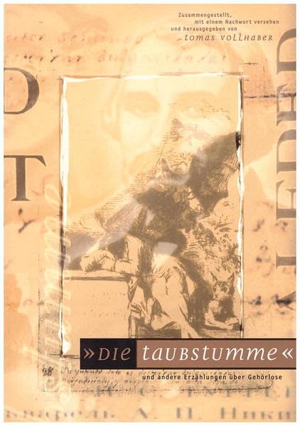 "Die Taubstumme" und andere Erzählungen über Gehörlose Essays & Short Stories
