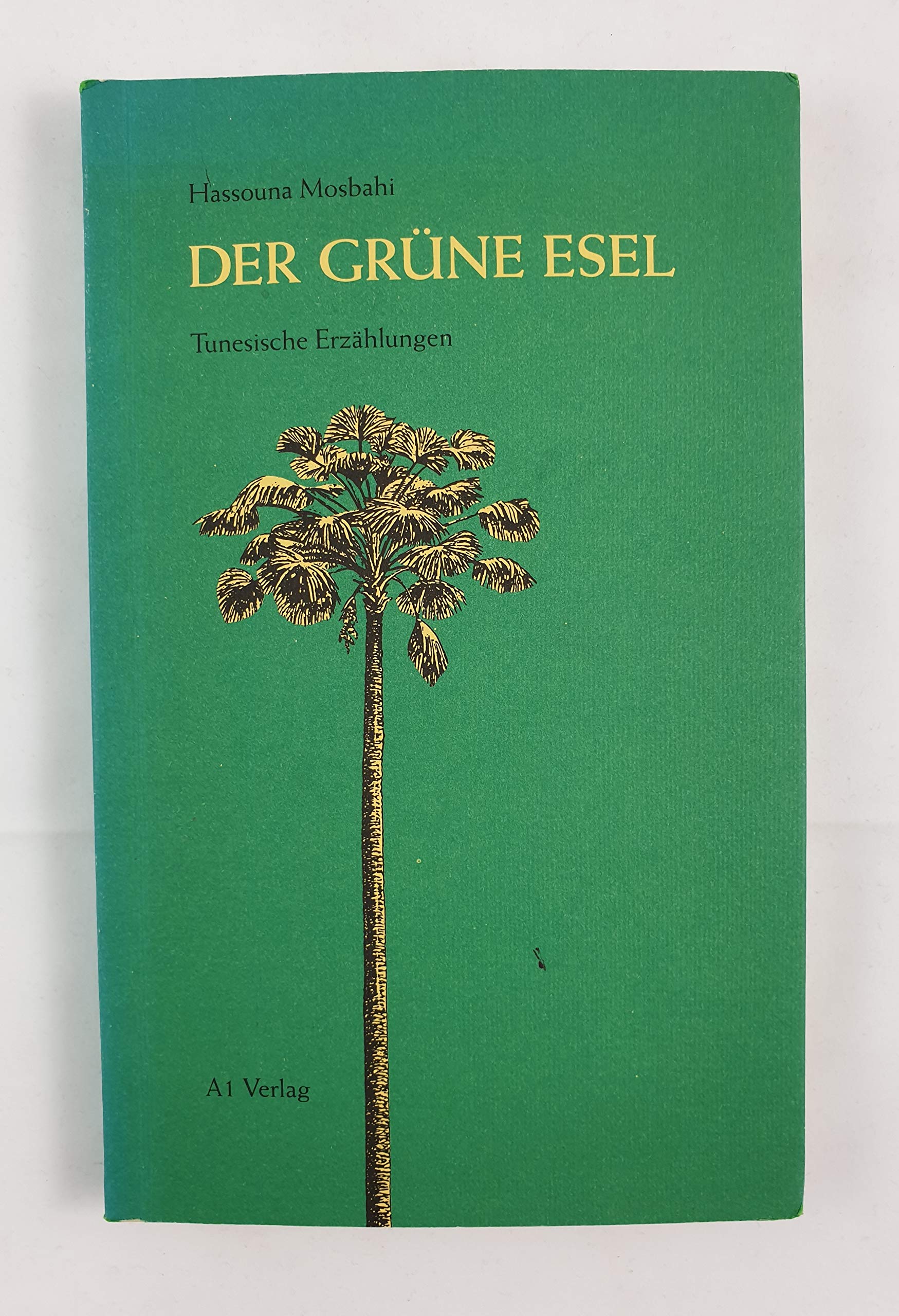 Der grüne Esel: Tunesische Erzählungen Contemporary literature