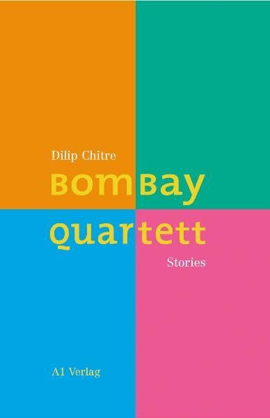 BombayQuartett: Stories: Stories. Aus d. Engl. v. Wieland Grommes Contemporary literature