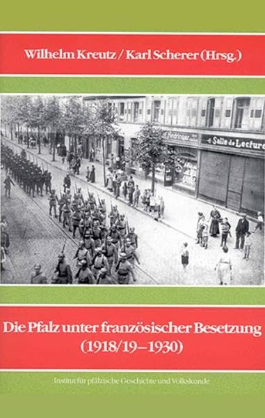 Die Pfalz unter französischer Besetzung (1918/19-1930) (Livre en allemand) book