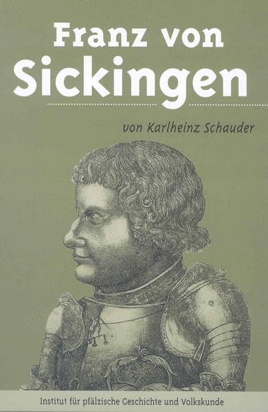 Franz von Sickingen (Pfälzische Profile) Memories